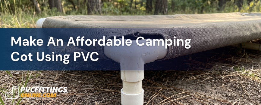 make an affordable camping cot using pvc title banner