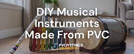 diy musical instruments made from pvc title banner