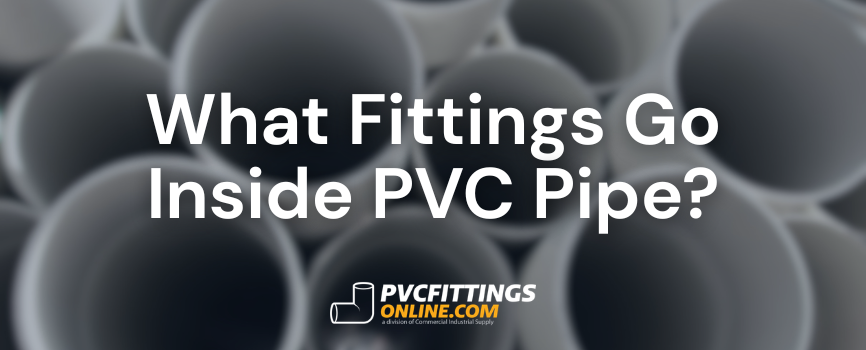 what fittings go inside pvc pipe title banner
