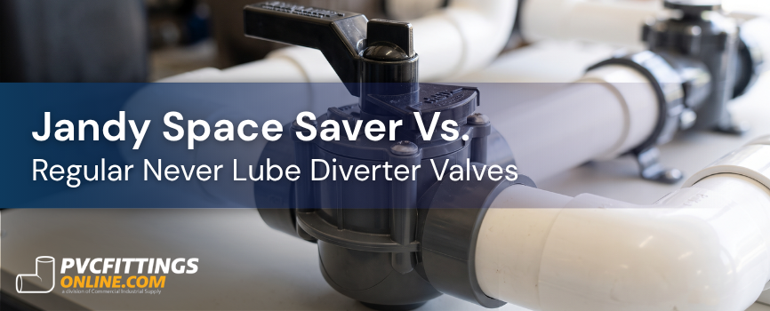 jandy space saver vs regular never lube diverter valves title banner