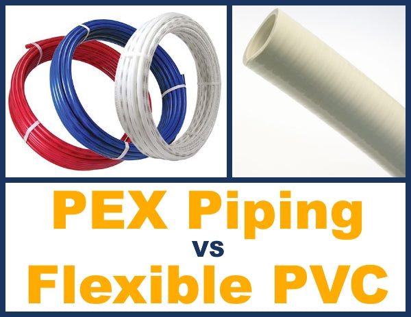 PEX Piping vs Flexible PVC