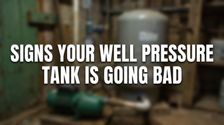banner titled signs your well pressure tank is going bad