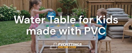 water table for kids made with PVC title banner
