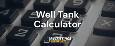 Well Tank Calculator